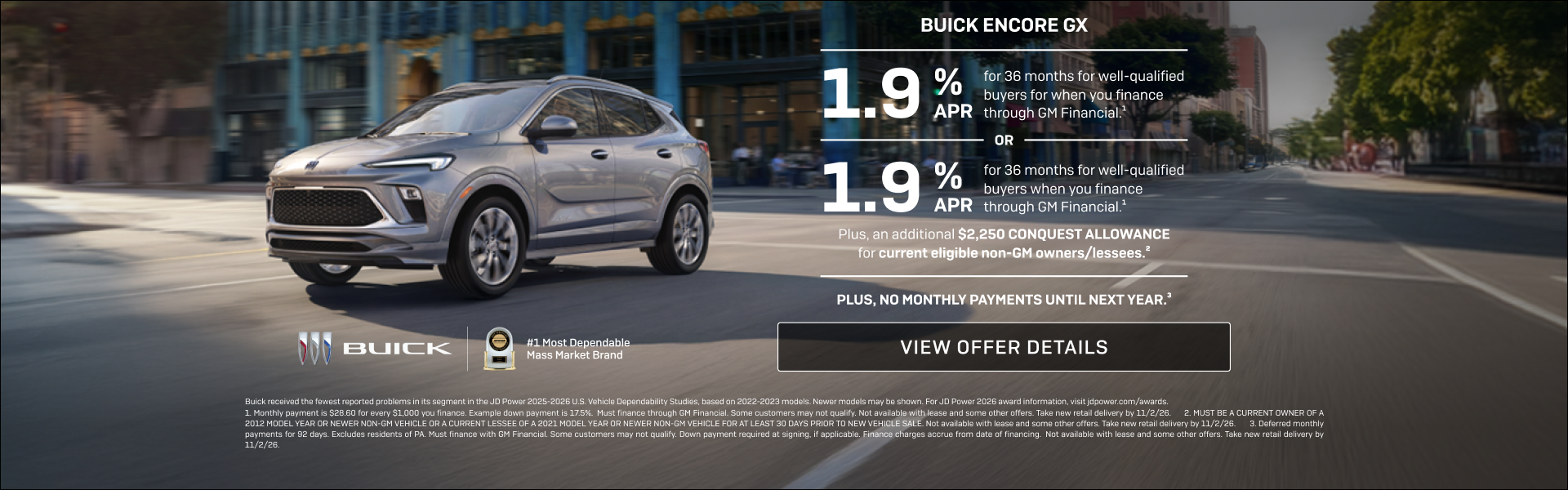 1.9% APR FOR 36 MONTHS 
FOR WELL-QUALIFIED BUYERS when you finance through GM Financial.1

Or 

1...