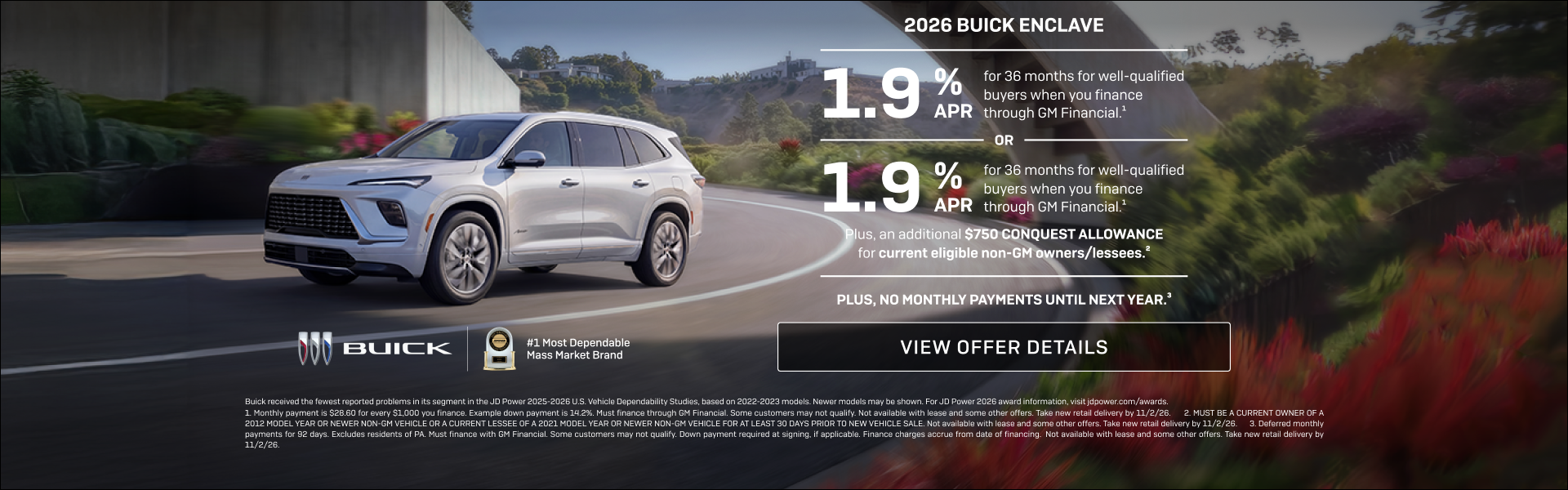 1.9% APR FOR 36 MONTHS 
FOR WELL-QUALIFIED BUYERS when you finance through GM Financial.1

Or

1....