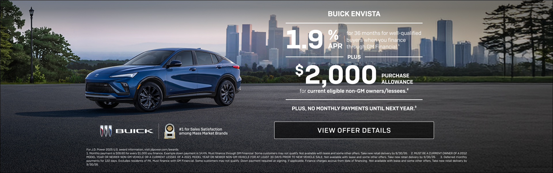 1.9% APR FOR 36 MONTHS 
FOR WELL-QUALIFIED BUYERS when you finance through GM Financial.1

Plus, ...