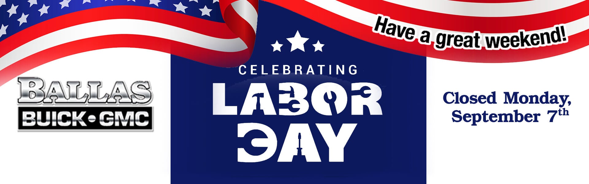 We are closed for Labor Day